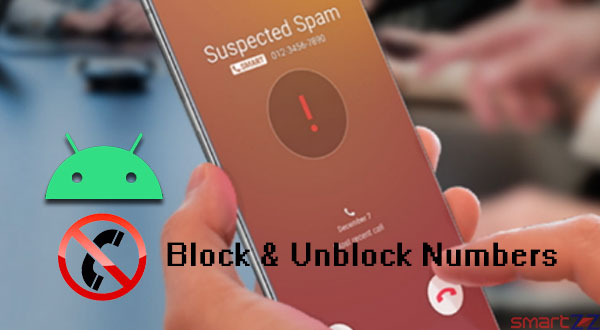 India - How To Block & Unblock a Number On Android Smartphone | Spam Calls, Marketing Calls
